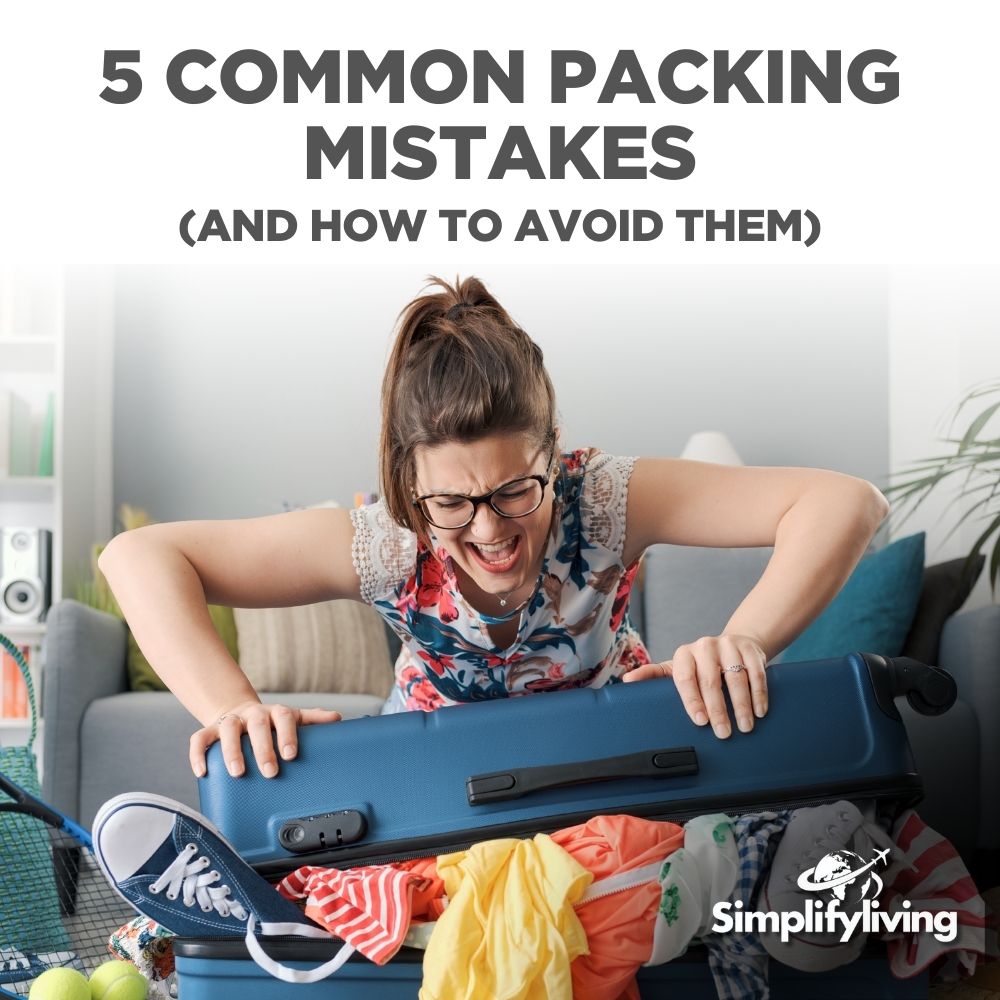 5 Common Packing Mistakes (And How to Avoid Them)